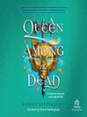 Cover image for Queen Among the Dead